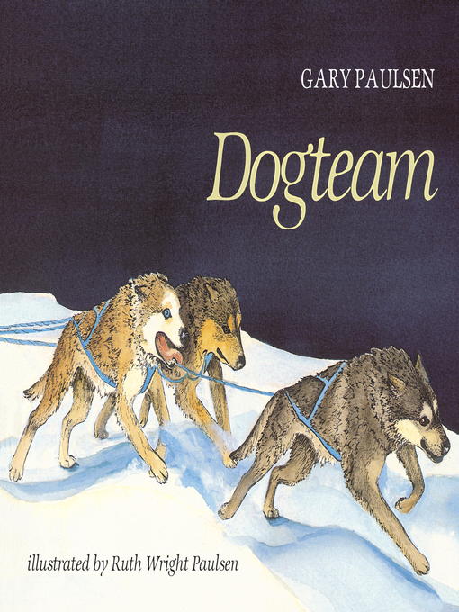 Title details for Dogteam by Gary Paulsen - Wait list